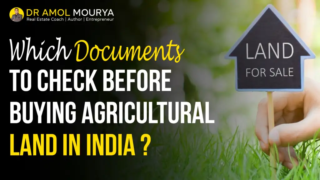 Which Documents To Check Before Buying Agricultural Land ?